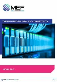 MEF Whitepaper: The Future Of Global IoT Connectivity