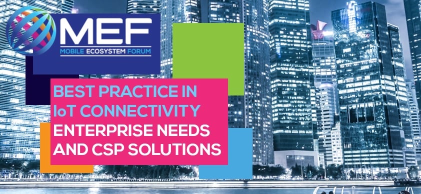 Best Practice In IoT Connectivity - Enterprise Needs And Csp Solutions