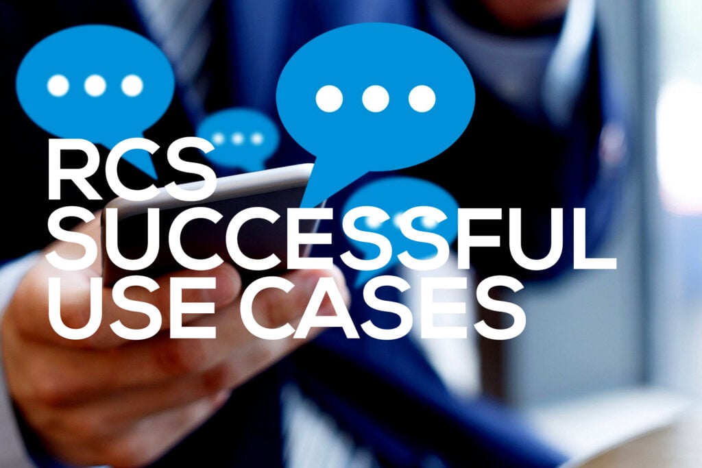 RCS Successful Use Cases