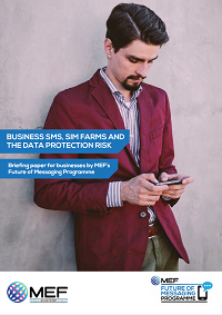 MEF Whitepaper:  Business SMS, SIM Farms and the Data Protection Risk