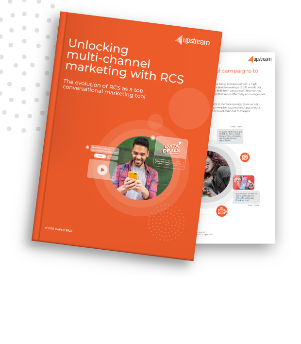Upstream: Unlocking multi-channel marketing with RCS