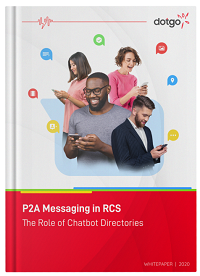 DOTGO: P2A Messaging in RCS - The Role of Chatbot Directories