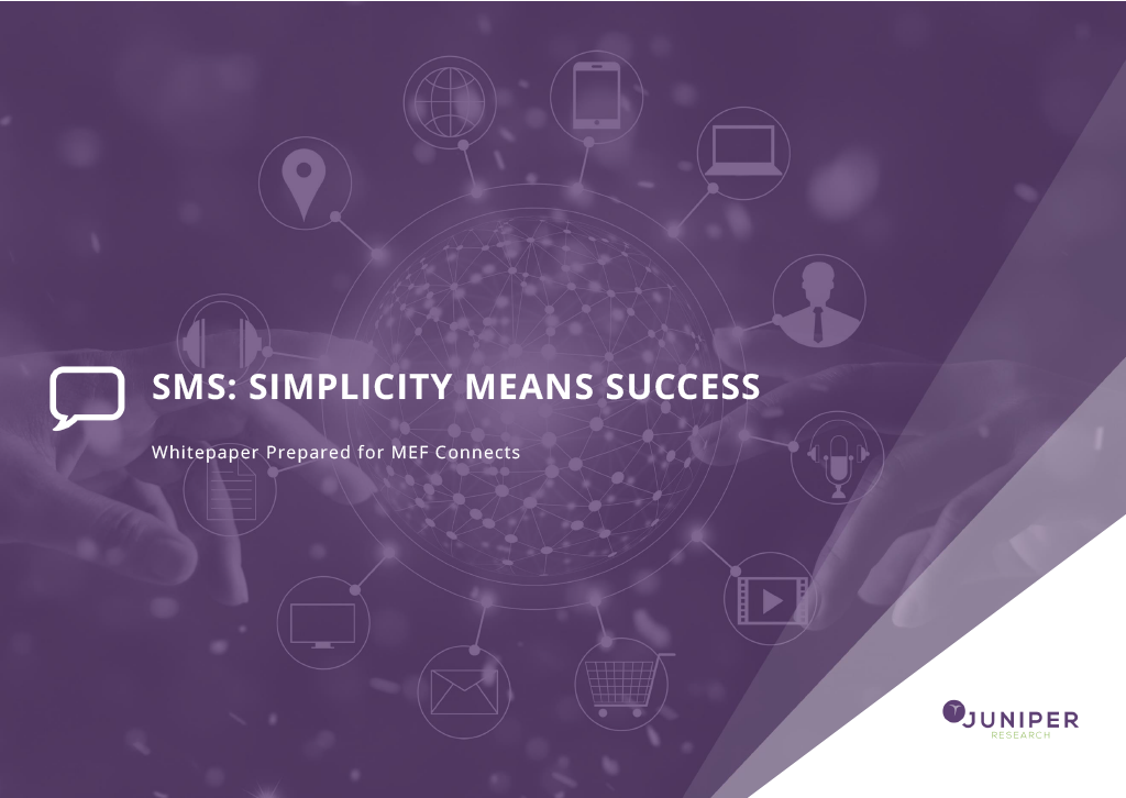 Juniper Research - SMS: Simplicity means Success
